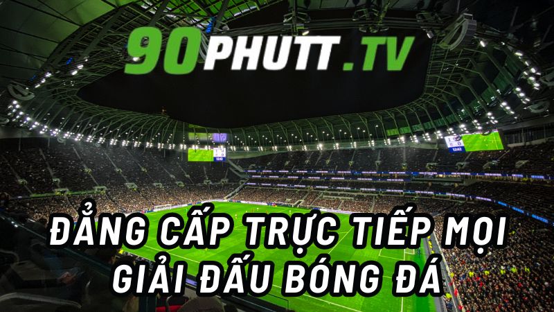 90P TV - Trang web trực tiếp bóng đá Full HD chất lượng cao-2